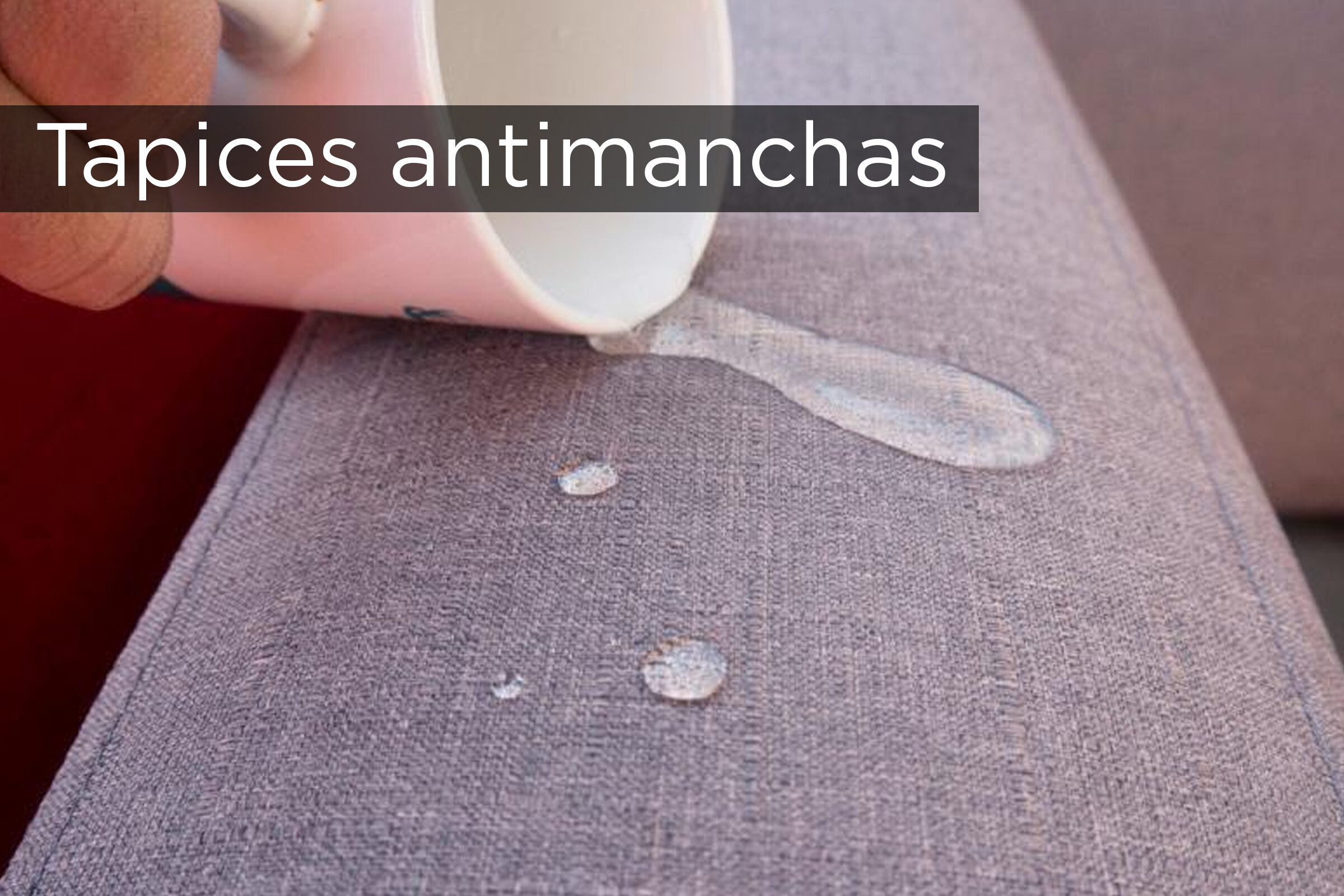 Tapices Antimanchas